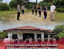 Polres Seruyan Laksanakan Apel Kesiapan Pengamanan di Areal Perkebunan Mentaya Estate PT. AKPL