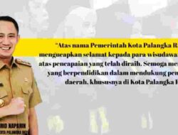 Wali Kota Palangka Raya Sampaikan Selamat kepada Wisudawan UPR