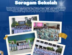 Dukung Pendidikan, Pemprov Kalteng Salurkan Seragam Gratis untuk 60 Ribu Pelajar